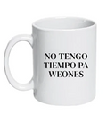 Tazón - Blanco - NO TENGO TIEMPO PA WEONES