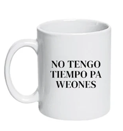 Tazón - Blanco - NO TENGO TIEMPO PA WEONES