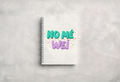 Cuaderno - NO ME WEÍ